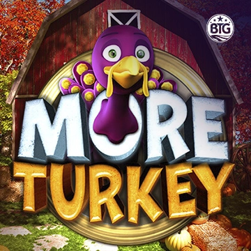 Bigtime : More Turkey - TROPICANA77