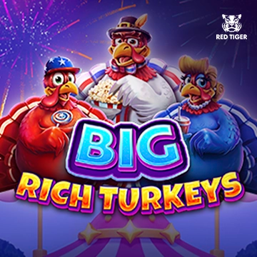 Big Rich Turkeys - TROPICANA77