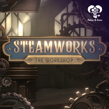 PeterSons : Steamworks - The workshop - TROPICANA77