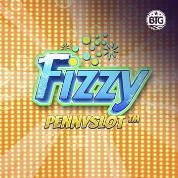 Bigtime : Fizzy Pennyslot - TROPICANA77
